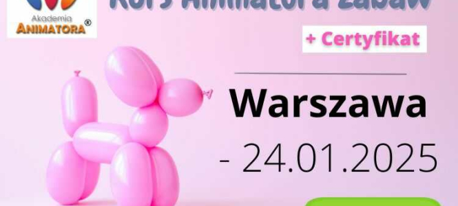 Kurs Animatora Zabaw dla Dzieci – Warszawa 24 stycznia 2025