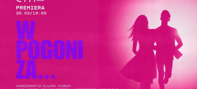 "W pogoni za..." chor. Elwira Piorun