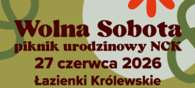 Wolna Sobota – piknik urodzinowy Narodowego Centrum Kultury