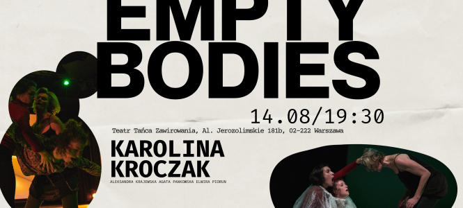 Empty Bodies chor. Karolina Kroczak