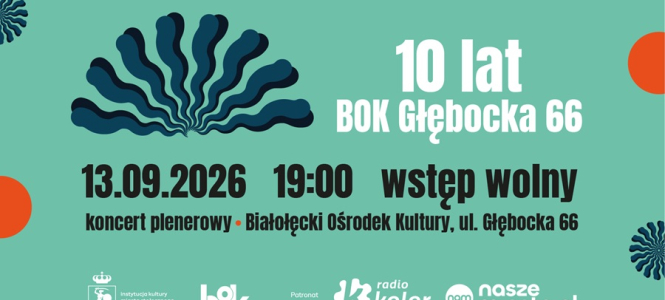 BOK Głębocka 66 zaprasza na jubileuszowy weekend