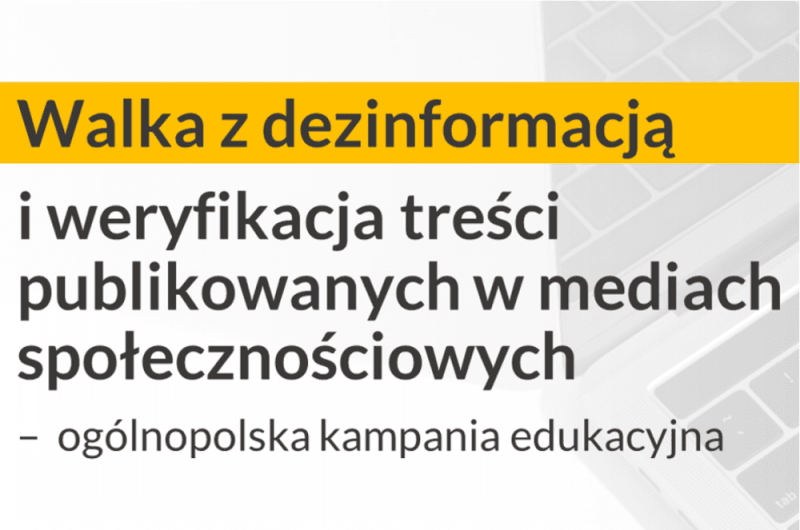 Walka z dezinformacją i weryfikacja treści publikowanych w mediach społecznościowych – rusza ogólnopolska kampania edukacyjna FakeHunter-Edu