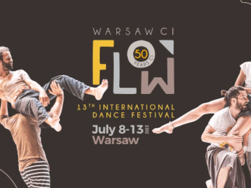 13. Warsaw CI FLOW International Dance Festival