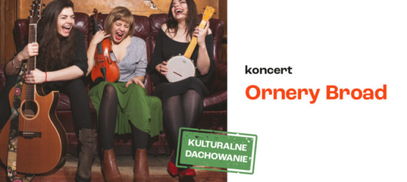 Koncert: Ornery Broad – kulturalne dachowanie w Promie Kultury