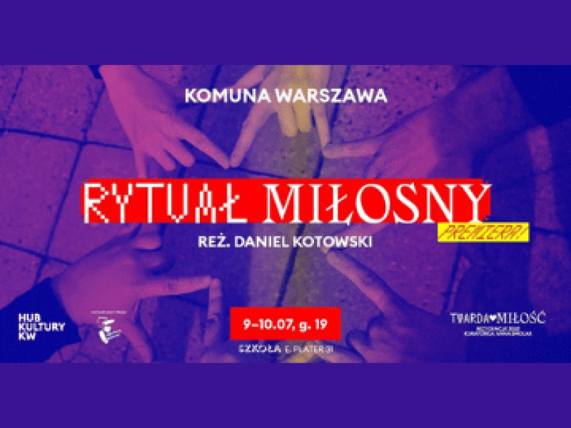 Rytuał miłosny w Komunie Warszawa