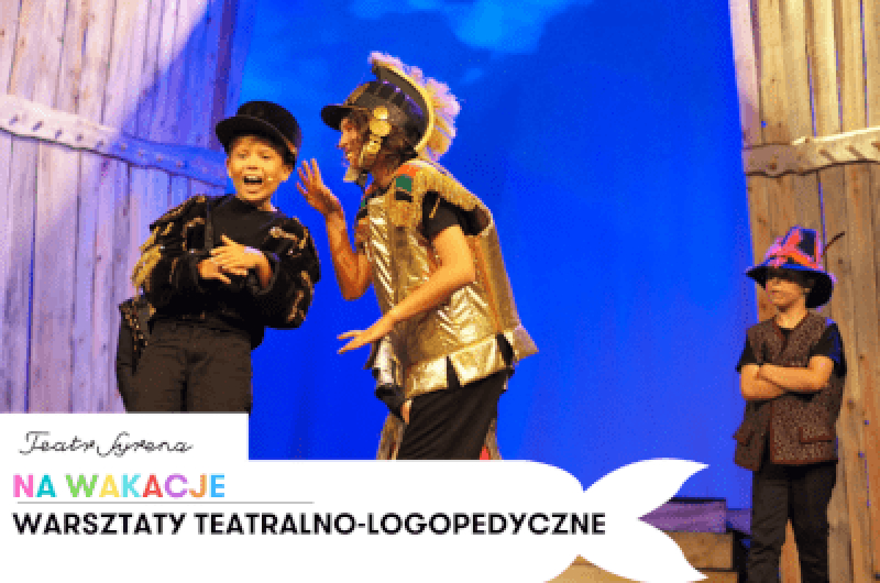 Teatr Syrena na wakacje – warsztaty teatralno-logopedyczne