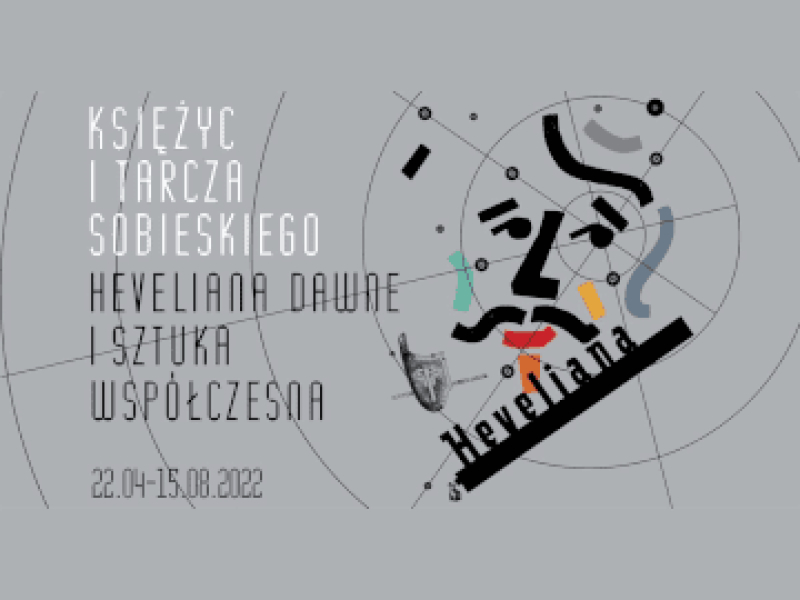 Księżyc i Tarcza Sobieskiego. Heveliana dawne i sztuka współczesna