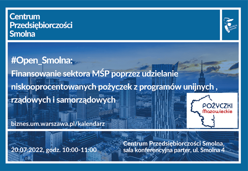 #Open_Smolna - Finansowanie sektora MŚP poprzez udzielanie niskooprocentowanych pożyczek z programów unijnych, rządowych i samorządowych