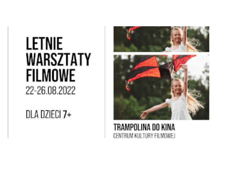 Letnie warsztaty filmowe dla dzieci w Centrum Kultury Filmowej im. Andrzeja Wajdy