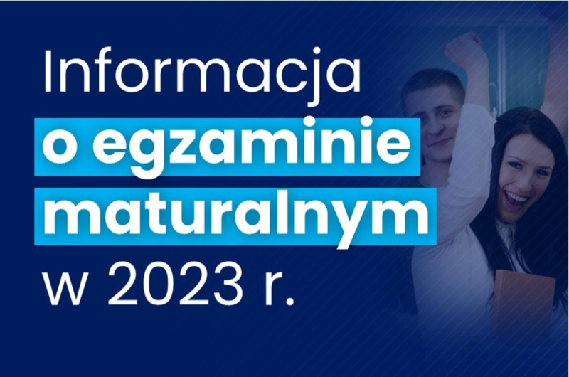 Informacja o egzaminie maturalnym w 2023 r.
