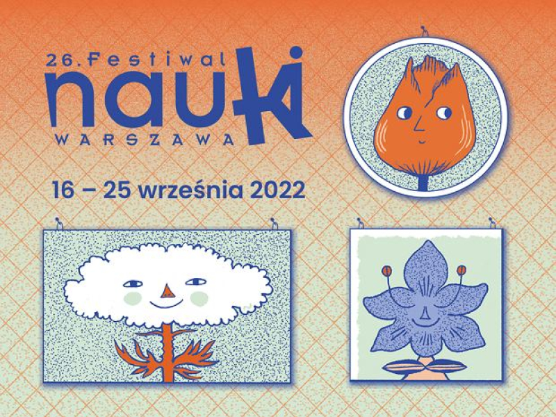 26. Festiwal Nauki w Warszawie w dniach 16-25 września 2022 r.