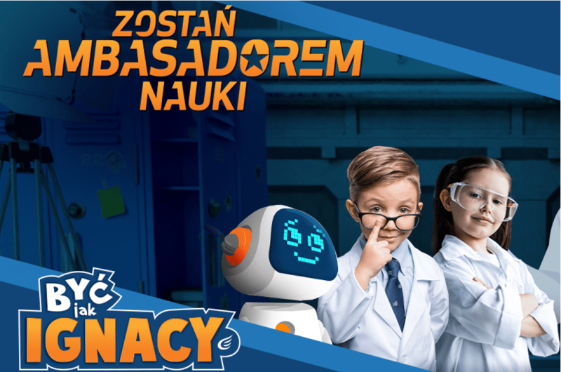 Być jak Ignacy: „Zostań ambasadorem nauki” | Program edukacyjny