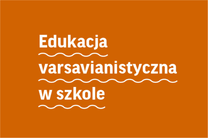 Edukacja varsavianistyczna w szkole | Konferencja