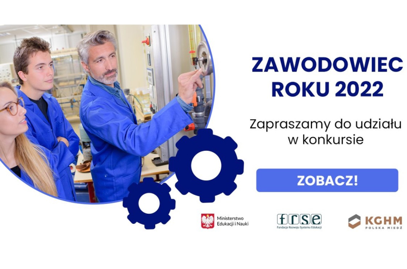 Zawodowiec roku 2022 - konkurs dla nauczycieli kształcenia zawodowego