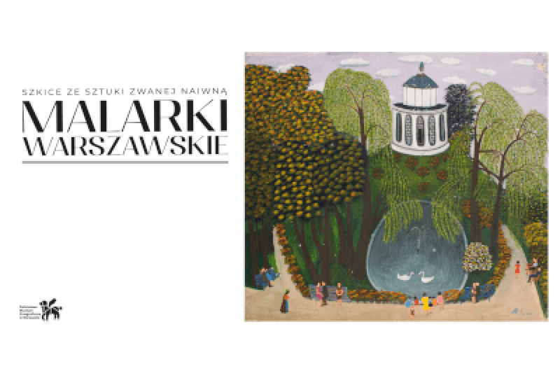 Malarki warszawskie. Szkice ze sztuki zwanej naiwną – wystawa w Muzeum Etnograficznym