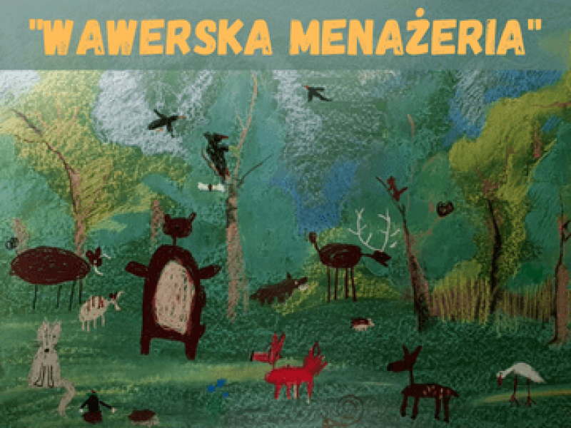 Wystawa - Wawerska menażeria - Warszawa