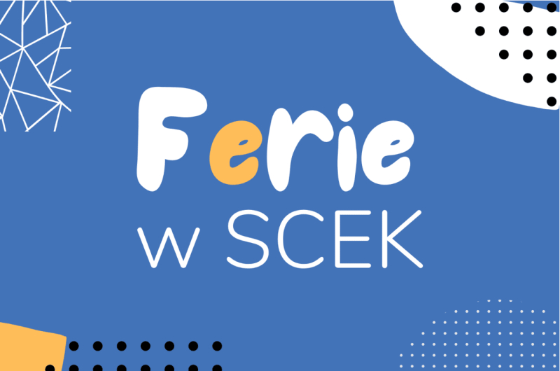 Ferie w SCEK