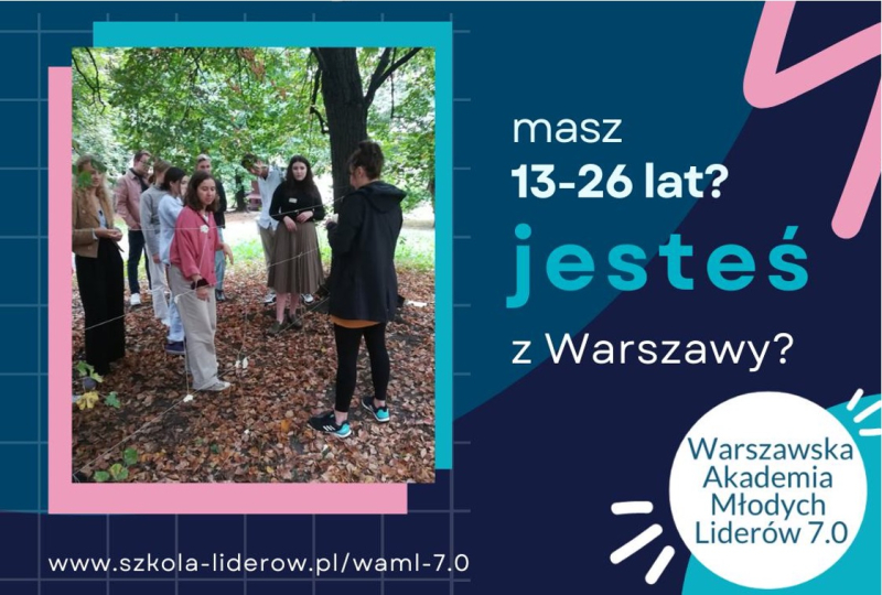 Ruszyły zapisy do Warszawskiej Akademii Liderów 7.0