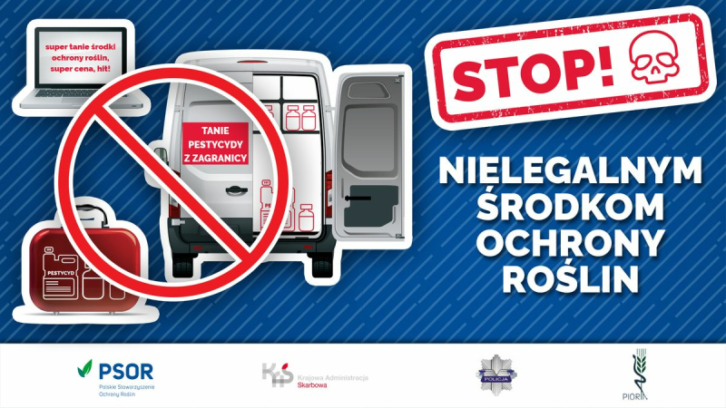 Nie ufaj przestępcom - powiedz stop nielegalnym środkom ochrony roślin!