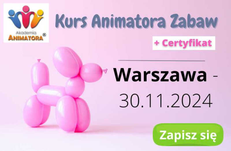 Kurs Animatora Warszawa 30.11.2024