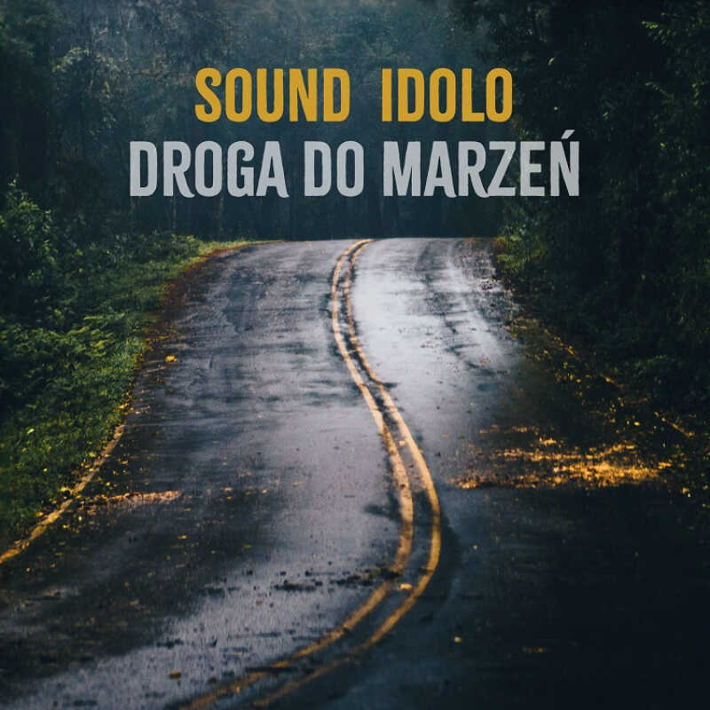 Premiera albumu Sound Idolo „Droga do Marzeń”