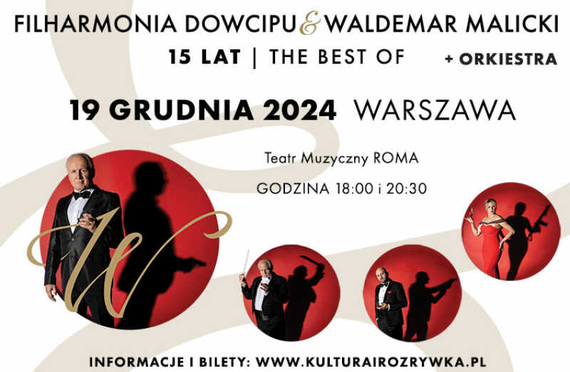 Filharmonia Dowcipu - 15 lat na scenie – The Best of! Zaproszenie na wyjątkowy koncert w Warszawie