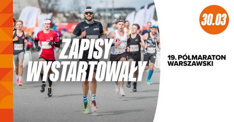 Ruszyły zapisy na 19. Półmaraton Warszawski i New Balance Bieg na Piątkę! 30 marca to data początku biegowej wiosny!