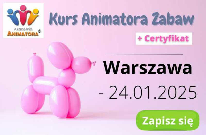 Kurs Animatora Zabaw dla Dzieci – Warszawa - 24 stycznia 2025