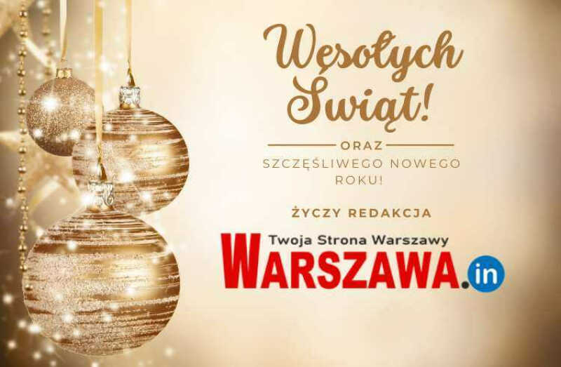 Drogi Czytelniku - Życzenia z okazji Świąt Bożego Narodzenia od Redakcji Warszawa.In