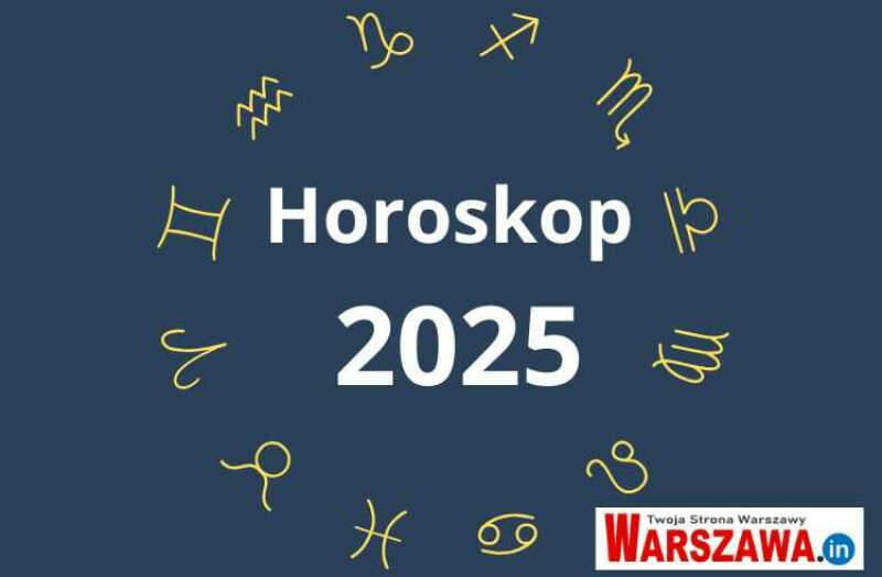 Horoskop roczny 2025 dla wszystkich znaków zodiaku