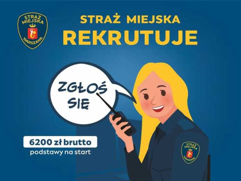Zgłoś się! – Straż Miejska m.st. Warszawy rekrutuje
