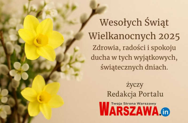 Życzenia Wielkanocne od Redakcji Portalu Warszawa.In