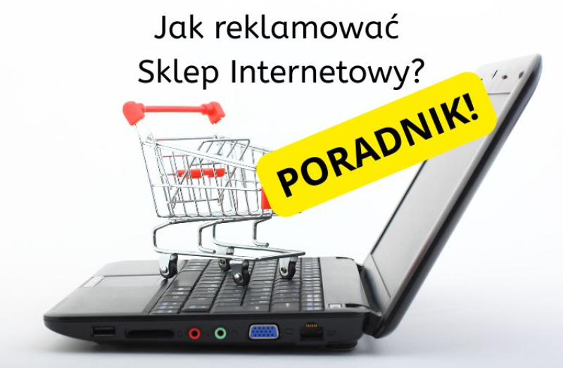 Jak reklamować sklep internetowy? Poradnik