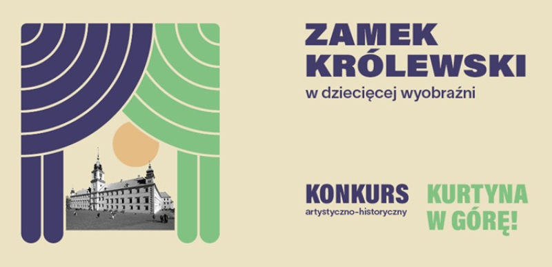 Zamek Królewski w Warszawie zaprasza Dzieci z całej Polski do udziału w konkursie