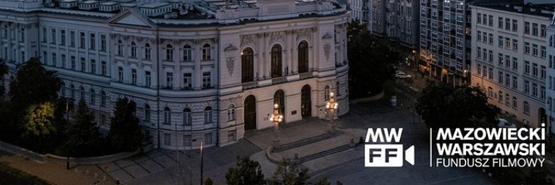 Mazowiecki i Warszawski Fundusz Filmowy 2026 - 14 filmów ze wsparciem. Znamy zwycięskie projekty