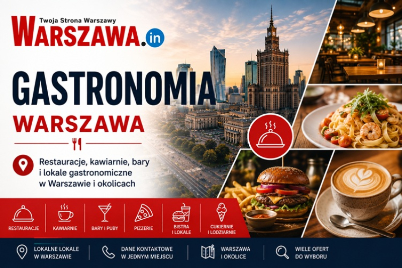 Od restauracji po catering — gastronomia w Warszawie w jednym miejscu