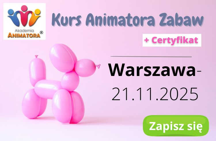 Akademia Animatora zaprasza na kurs Animatora Zabaw dla Dzieci w Warszawie – 21 listopada 2025r.